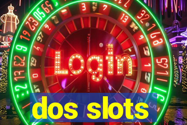 dos slots